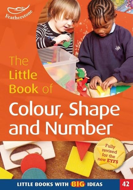 THE LITTLE BOOK OF COLOUR SHAPE AND NUMBER