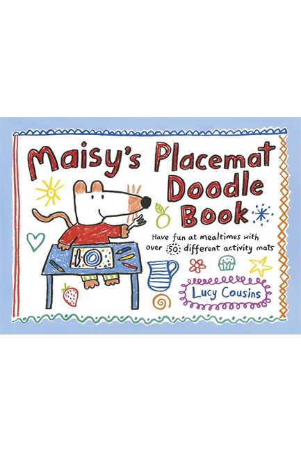 MAISY'S PLACEMAT DOODLE BOOK