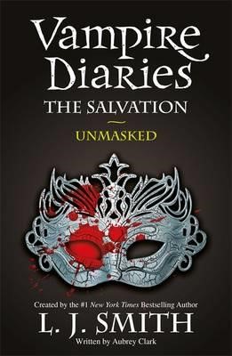 VAMPIRE DIARIES 13 THE SALVATION-UNMASKED PB