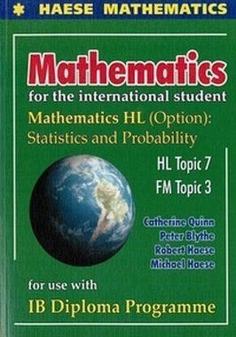 MATHEMATICS FOR THE INTERNATIONAL STUDENT HL-OPTION STATISTICS AND PROBABILITY