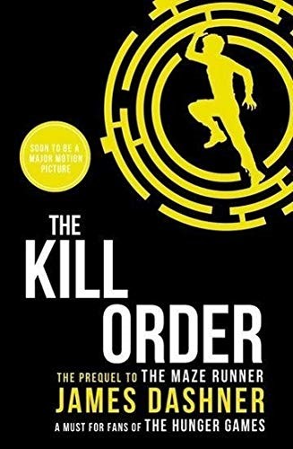 THE MAZE RUNNER 4-THE KILL ORDER PB