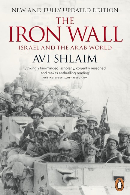 THE IRON WALL-ISRAEL AND THE ARAB WORLD