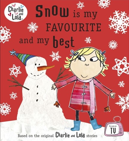 CHARLIE AND LOLA-SNOW IS MY FAVOURITE AND MY BEST PB