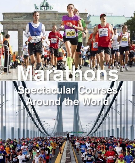 MARATHONS-SPECTACULAR COURSES AROUND THE WORLD HB