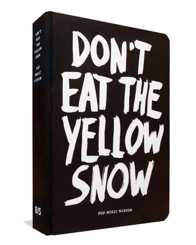 DON'T EAT THE YELLOW SNOW