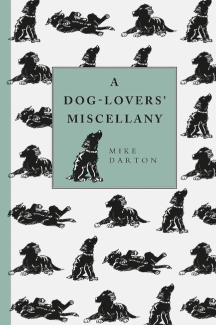 A DOG LOVER'S MISCELLANY