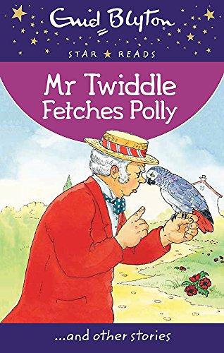 STAR READS 3-MR TWIDDLE FETCHES POLLY