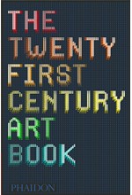 THE TWENTY FIRST CENTURY ART BOOK