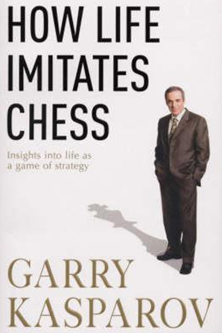 HOW LIFE IMITATES CHESS