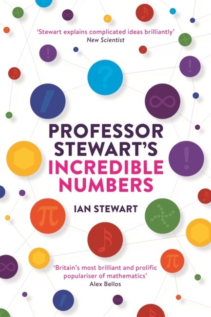 PROFESSOR STEWART'S INCREDIBLE NUMBERS PB