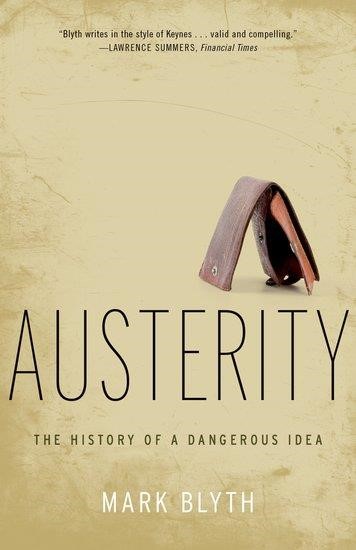AUSTERITY THE HISTORY OF A DANGEROUS IDEA PB
