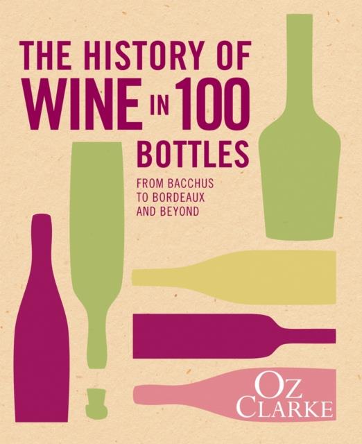 THE HISTORY OF WINE IN 100 BOTTLES HB