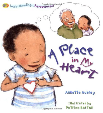 UNDERSTANDING BEREAVEMENT-A PLACE IN MY HEART PB