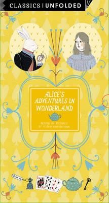 CLASSICS UNFOLDED-ALICE'S ADVENTURES ON WONDERLAND PB