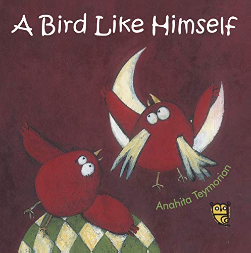 A BIRD LIKE HIMSELF HB
