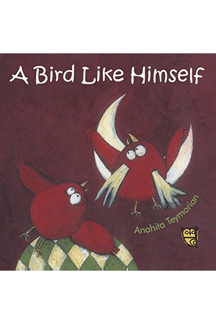 A BIRD LIKE HIMSELF HB