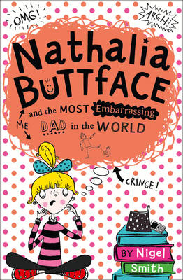 NATHALIA BUTTFACE AND THE MOST EMBARRASSING DAD IN THE WORLD