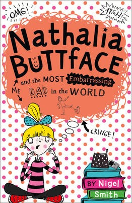 NATHALIA BUTTFACE AND THE MOST EMBARRASSING DAD IN THE WORLD