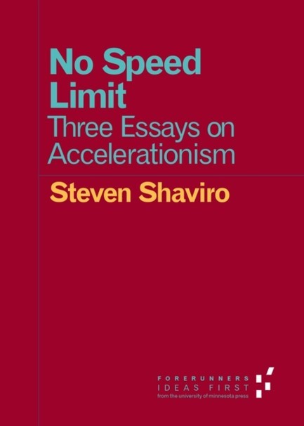 NO SPEED LIMIT-THREE ESSAYS ON ACCELERATIONISM