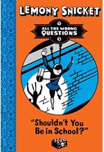ALL THE WRONG QUESTIONS 3-SHOULN'T YOU BE IN SCHOOL PB
