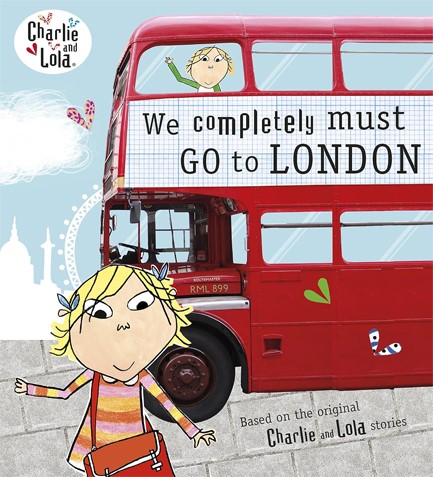 CHARLIE AND LOLA-WE COMPLETELY MUST GO TO LONDON PB