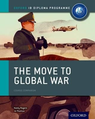 IB HISTORY COURSE BOOK-THE MOVE TO GLOBAL WAR