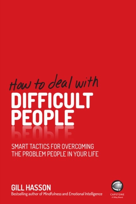HOW TO DEAL WITH DIFFICULT PEOPLE