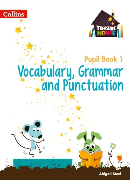 TREASURE HOUSE-VOCABULARY GRAMMAR AND PUNCTUATION PUPIL BOOK 1