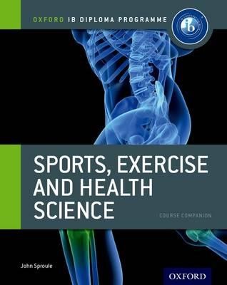 IB SPORTS EXERCISE AND HEALTH SCIENCE COURSE COMPANION