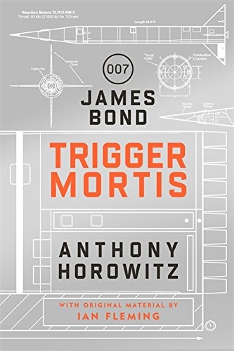 TRIGGER MORTIS A JAMES BOND NOVEL HB