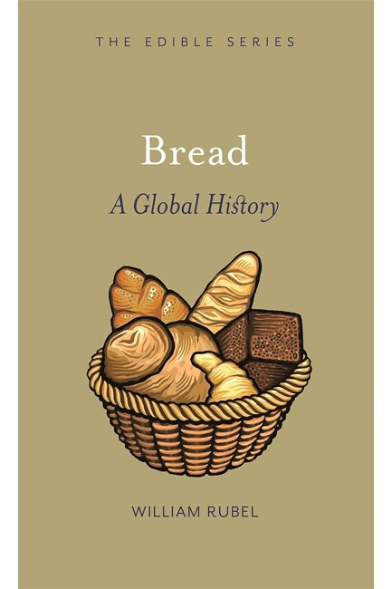 BREAD A GLOBAL HISTORY