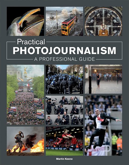PRACTICAL PHOTOJOURNALISM : A PROFESSIONAL GUIDE
