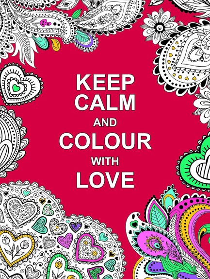 KEEP CALM AND COLOUR WITH LOVE PB