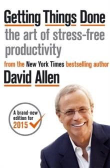 GETTING THINGS DONE-THE ART OF STRESS-FREE PRODUCTIVITY