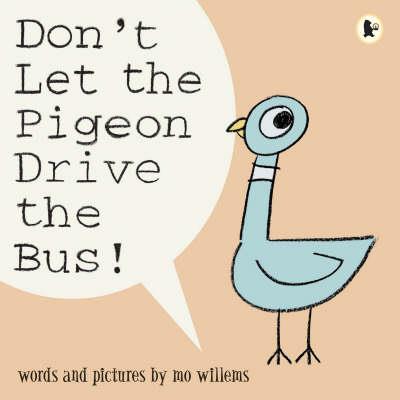 DON'T LET THE PIGEON DRIVE THE BUS