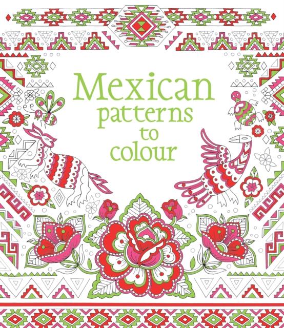 MEXICAN PATTERNS TO COLOUR PB
