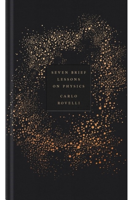SEVEN BRIEF LESSONS ON PHYSICS