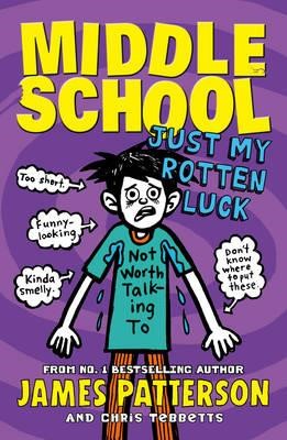 MIDDLE SCHOOL-JUST MY ROTTEN LUCK