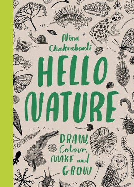 HELLO NATURE-DRAW COLOUR MAKE AND GROW