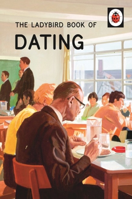 THE LADYBIRD BOOK OF DATING HB