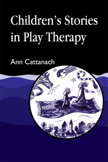 CHILDREN'S STORIES IN PLAY THERAPY