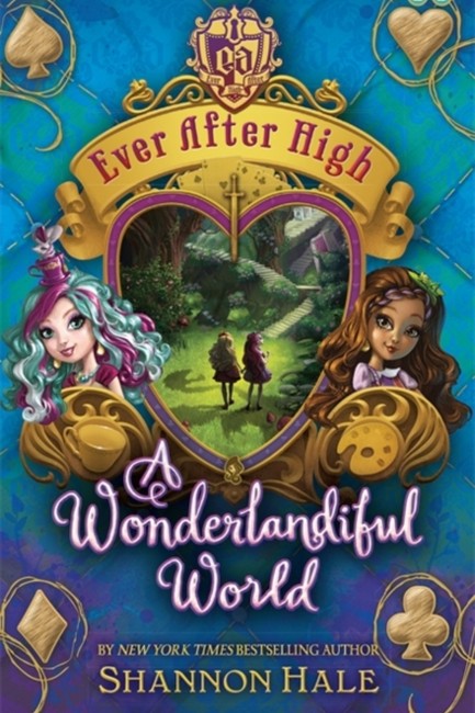 EVER AFTER HIGH 3-A WONDERLANDIFUL WORLD