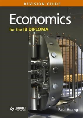 ECONOMICS FOR THE IB REVISION GUIDE