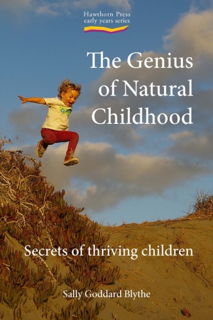 THE GENIOUS OF NATURAL CHILDHOOD