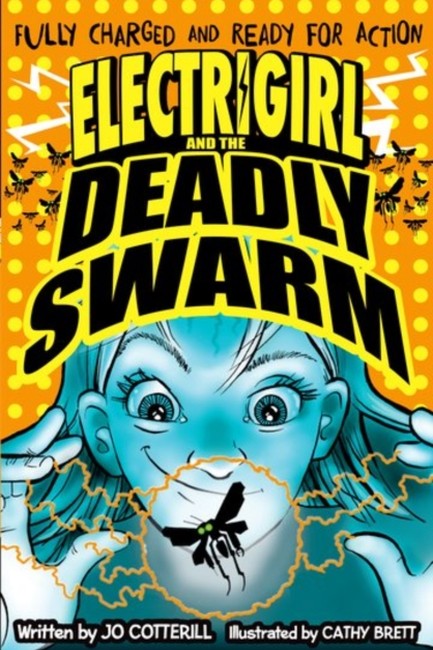 ELECTRIGIRL AND THE DEADLY SWARM PB
