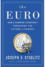 THE EURO- HOW A COMMON CURRENCY THREATENS THE FUTURE OF EUROPE