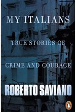 MY ITALIANS-TRUE STORIES OF CRIME AND COURAGE