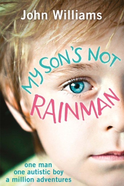 MY SON'S NOT RAINMAN
