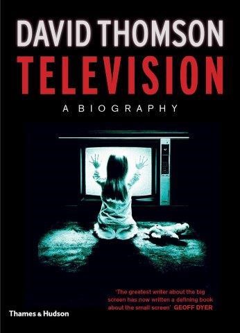 TELEVISION A BIOGRAPHY