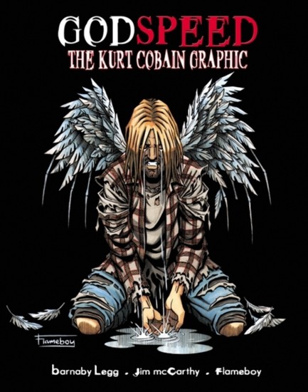 GODSPEED THE KURT COBAIN GRAPHIC NOVEL
